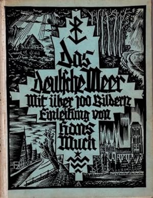 Seller image for Das Deutsche Meer. Ein Bilderbuch mit hundert Bildern. Geleitwort und Bildertext von Hans Much. for sale by Antiquariat Heinz Tessin