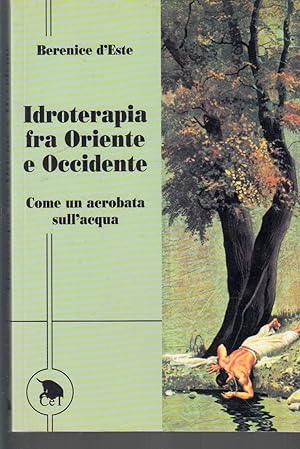 Idroterapia fra Oriente e Occidente - Come un acrobata sull'acqua