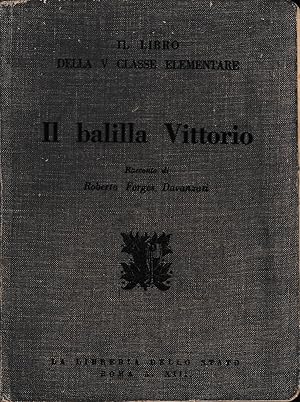 Image du vendeur pour Il balilla Vittorio mis en vente par Laboratorio del libro