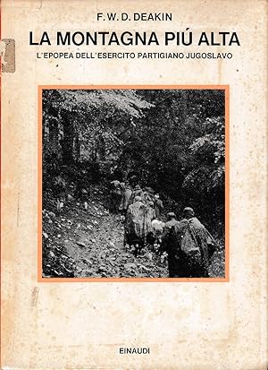 Image du vendeur pour La montagna pi alta: l'epopea dell'esercito partigiano jugoslavo mis en vente par Laboratorio del libro