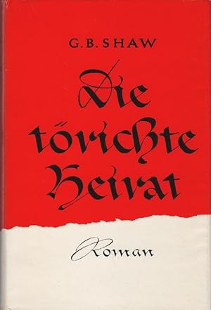 Bild des Verkufers fr Die trichte Heirat : Roman. George Bernard Shaw. [bers. v. Alfred Brieger ; Wilhelm Cremer] zum Verkauf von Schrmann und Kiewning GbR