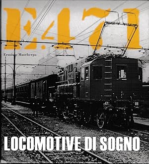 Seller image for E. 471 Locomotive di sogno for sale by Laboratorio del libro