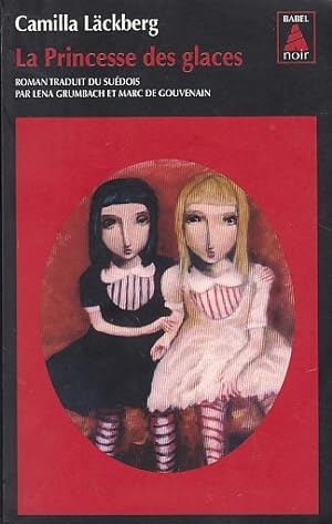 Imagen del vendedor de LA PRINCESSE DES GLACES. Roman traduit du sudois par Lena Grumbach et Marc de Gouvenain. a la venta por Jacques AUDEBERT