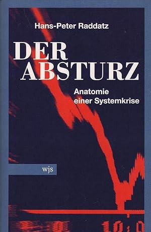 Seller image for Der Absturz : Anatomie einer Systemkrise. for sale by Schrmann und Kiewning GbR