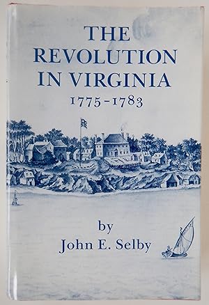 Seller image for The Revolution in Virginia, 1775-1783 for sale by Martin Kaukas Books