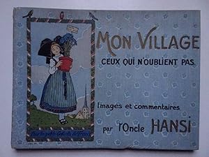 Imagen del vendedor de Mon village ceux qui n'oublient pas. Images et commentaires. a la venta por Antiquariaat De Boekenbeurs