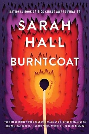 Seller image for Burntcoat: A Novel by Hall, Sarah [Paperback ] for sale by booksXpress