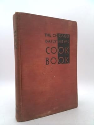 Seller image for THE CHICAGO DAILY NEWS COOK BOOK for sale by ThriftBooksVintage