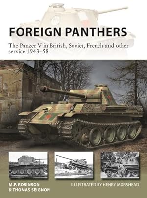 Imagen del vendedor de Foreign Panthers: The Panzer V in British, Soviet, French and other service 1943â  58 (New Vanguard) by Seignon, Thomas, Robinson, Merlin [Paperback ] a la venta por booksXpress