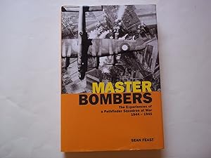 Imagen del vendedor de Master Bombers: 1942-1945: The Experiences of a Pathfinder Squadron at War a la venta por Carmarthenshire Rare Books