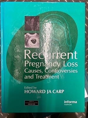 Seller image for Recurrent Pregnancy Loss: Causes, Controversies and Treatment. for sale by Plurabelle Books Ltd