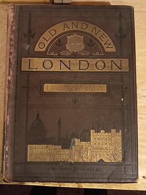 Old And New London, a Narrative of Its History, Its People, and Its Places, Illustrated with nume...