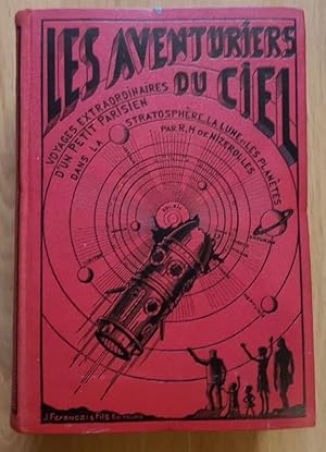 Imagen del vendedor de Les Aventuriers du ciel. Voyages extraordinaires d'un petit parisien dans la stratosphre, la lune et les plantes a la venta por Livres de A  Z