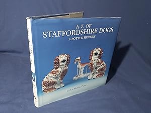 Bild des Verkufers fr A-Z of Staffordshire Dogs,A Potted History(Hardback,w/dust jacket,Reissue 1996) zum Verkauf von Codex Books