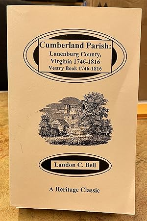 Image du vendeur pour Cumberland Parish: Lunenburg County, Virginia 1746-1816 / Vestry Book 1746-1816 mis en vente par Genealogical Forum of Oregon