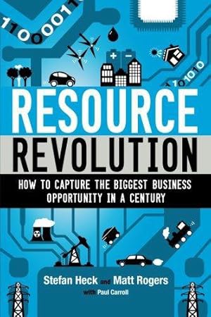 Bild des Verkufers fr Resource Revolution: How to Capture the Biggest Business Opportunity in a Century zum Verkauf von WeBuyBooks