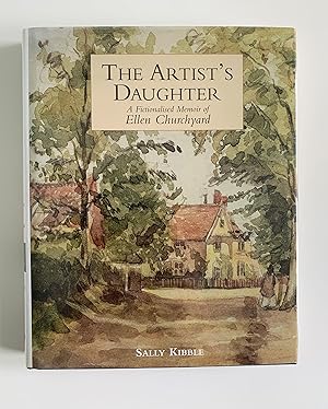 The Artist's Daughter: A Fictionalised Memoir of Ellen Churchyard.