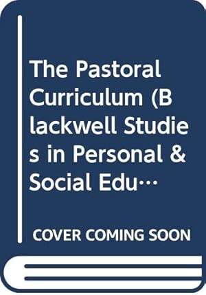 Seller image for The Pastoral Curriculum (Blackwell Studies in Personal & Social Education & Pastoral Care) for sale by WeBuyBooks