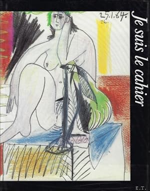 Seller image for Je suis le cahier : Die Skizzenb cher Pablo Picassos for sale by BOOKSELLER  -  ERIK TONEN  BOOKS