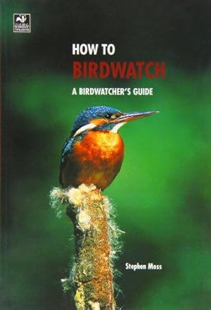 Imagen del vendedor de How to Birdwatch a la venta por WeBuyBooks