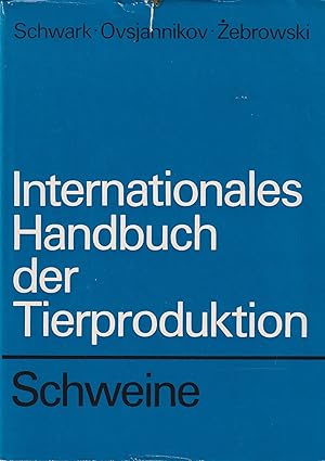 Imagen del vendedor de Internationales Handbuch der Tierproduktion. Schweine a la venta por Leipziger Antiquariat