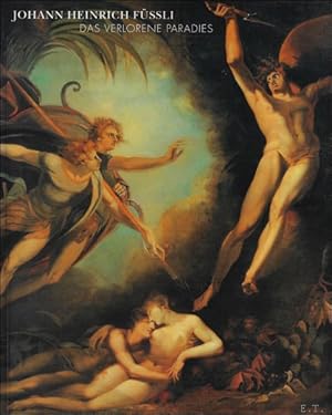 Seller image for Johann Heinrich F ssli - Das verlorene Paradies for sale by BOOKSELLER  -  ERIK TONEN  BOOKS