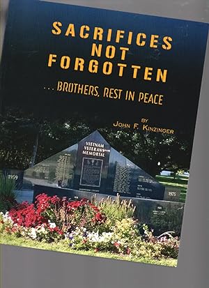 Seller image for Sacrifices Not Forgotten: Brothers, Rest in Peace for sale by Mossback Books