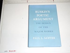 Immagine del venditore per Ruskin's Poetic Argument: The Design of the Major Works venduto da Westgate Bookshop