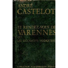Immagine del venditore per Le Rendez Vous De Varennes Castelot 2022-2019 Perrin Tbe Xx venduto da Des livres et nous
