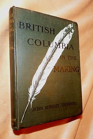 BRITISH COLUMBIA IN THE MAKING 1913