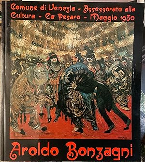 Aroldo Bonzagni. Cà Pesaro, maggio 1980