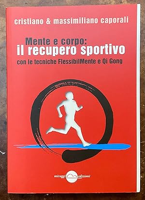 Mente e corpo: il recupero sportivo con le tecniche FlessibilMente e Qi Gong