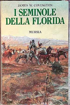 Immagine del venditore per I Seminole della Florida venduto da Libreria Il Morto da Feltre