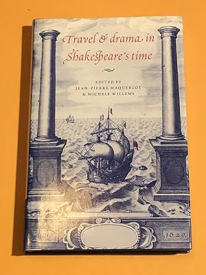 Image du vendeur pour Travel and Drama in Shakespeare's Time (First edition) mis en vente par As The Story Was Told