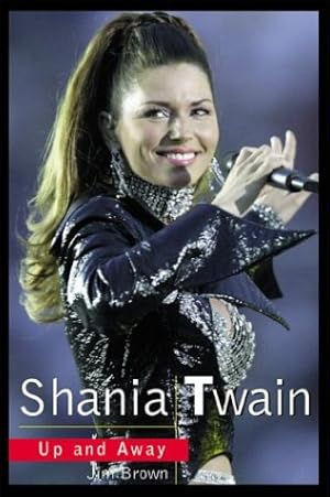 Image du vendeur pour Shania Twain: Up and Away mis en vente par WeBuyBooks