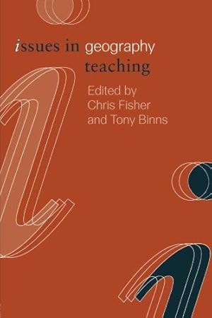 Imagen del vendedor de Issues in Geography Teaching (Issues in Teaching Series) a la venta por WeBuyBooks