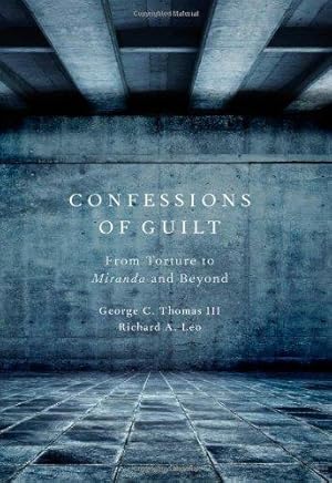 Bild des Verkufers fr Confessions of Guilt: From Torture to Miranda and Beyond zum Verkauf von WeBuyBooks