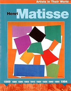 Seller image for Henri Matisse (Artists in Their World) for sale by WeBuyBooks