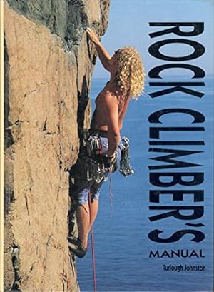Bild des Verkufers fr Rock Climber's Manual zum Verkauf von WeBuyBooks