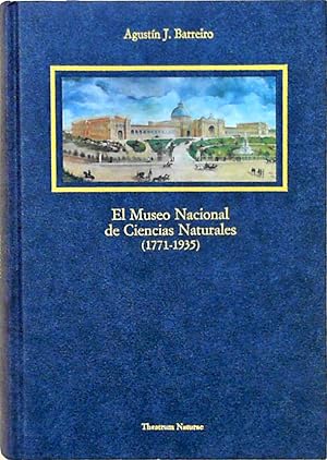 El Museo Nacional de Ciencias Naturales (1771-1935) (Theatrum naturae. Serie Textos clásicos)