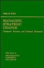 Immagine del venditore per Managing Strategic Change: Technical, Political and Cultural Dynamics (Wiley Series on Organizational Assessment and Change) venduto da WeBuyBooks