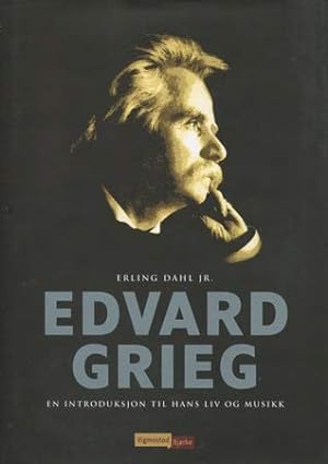 Seller image for Edvard Grieg: En introduksjon til hans liv og musikk for sale by WeBuyBooks