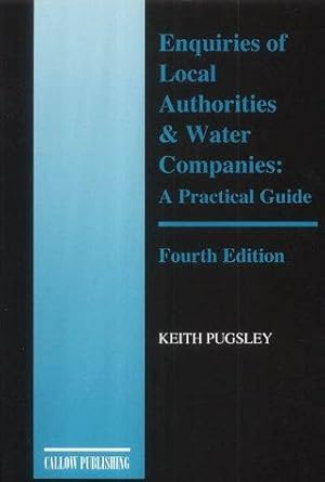 Bild des Verkufers fr Enquiries of Local Authorities and Water Companies: A Practical Guide zum Verkauf von WeBuyBooks