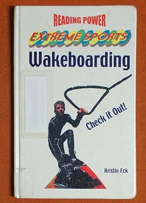 Seller image for Wakeboarding: Check It Out! (Reading Power: Extreme Sports) for sale by GuthrieBooks