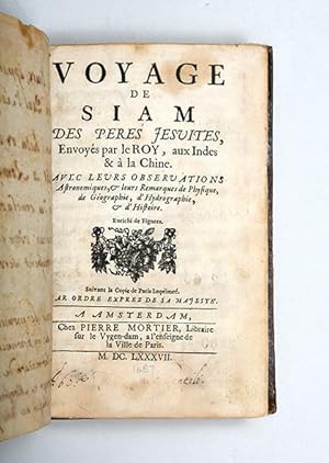 Bild des Verkufers fr Voyage de Siam des peres Jesuites. Envoys par le Roy, aux Indes &  la Chine. Avec leurs observations astronomiques, & leurs remarques de physique, de gographie, d'hydrographie, & d'histoire. Enrichi de figures. zum Verkauf von Peter Harrington.  ABA/ ILAB.