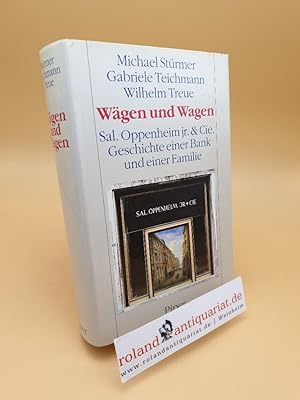 Seller image for Wgen und Wagen ; Sal. Oppenheim jr. u. Cie. ; Geschichte einer Bank und einer Familie ; (ISBN: 3492032826) for sale by Roland Antiquariat UG haftungsbeschrnkt