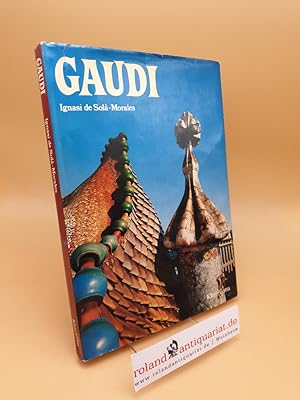 Seller image for Gaud / Ignasi de Sol-Morales for sale by Roland Antiquariat UG haftungsbeschrnkt