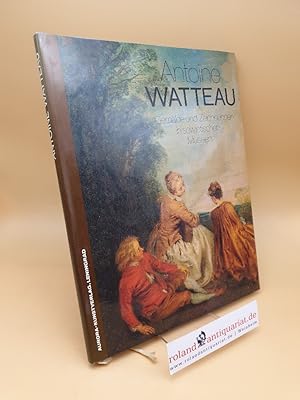 Seller image for Antoine Watteau ; Gemlde und Zeichnungen in sowjetischen Museen for sale by Roland Antiquariat UG haftungsbeschrnkt
