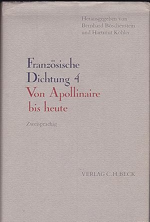 Bild des Verkufers fr Franzsische Dichtung. Band 4. Von Apollinaire bis zur Gegenwart. Zweisprachig zum Verkauf von Versandantiquariat Karin Dykes