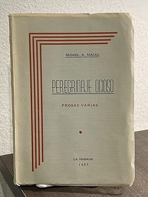 Bild des Verkufers fr Peregrinaje ocioso (Prosas varias) - Miguel A. Macau zum Verkauf von Big Star Books